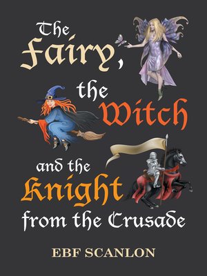 cover image of The Fairy, the Witch and the Knight from the Crusade